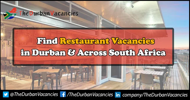 Latest Restaurant Vacancies in Durban & Across South Africa Latest Restaurant Vacancies in Durban & Across South Africa