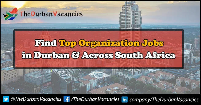 Latest Top Organization Jobs in Durban & Across South Africa Latest Top Organization Jobs in Durban & Across South Africa